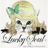 Lucky Soul - The Great Unwanted