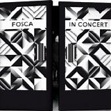 Fosca - In Concert