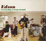 Edson - Every Day, Every Second