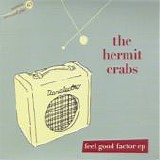 The Hermit Crabs - Feel Good Factor EP