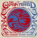 Clapton, Eric & Steve Winwood - Live At Madison Square Gardens