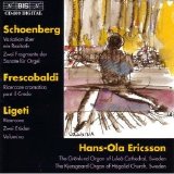 Various artists - SCHOENBERG / FRESCOALDI / LIGETI: Organ Music