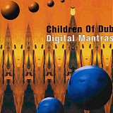 Children of Dub - Digital Mantras For A Fucked Up World