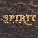 Spirit - The Mercury Years