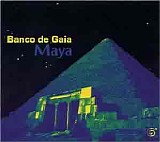 Banco de Gaia - Maya