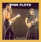 Pink Floyd - Eugene