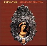 Popol Vuh - Hosianna Mantra