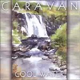 Caravan - Cool Water