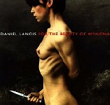 Daniel Lanois - For The Beauty Of Wynona