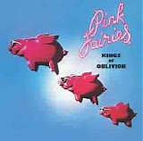 Pink Fairies - Kings Of Oblivion