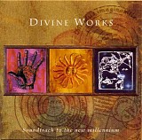 Divine Works - Sountrack to the New Millenium