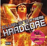 Various artists - Clubland X-Treme Hardcore (3cd)