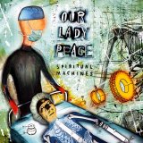 Our Lady Peace - Spiritual Machines