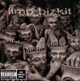 Limp Bizkit - New Old Songs