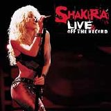 Shakira - Live and off the record