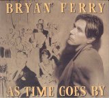 Bryan Ferry - As Time Goes By
