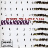 Millionaire - Outside the Simian Flock