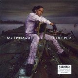 Ms. Dynamite - A Little Deeper