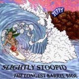 Slightly Stoopid - The Longest Barrel Ride - Deluxe Edition