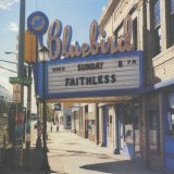 Faithless - Sunday 8PM