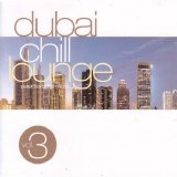 Various artists - Dubai Chill Lounge, Vol. 3