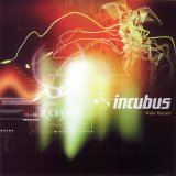Incubus - Make Yourself