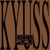Kyuss - Wretch