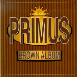 Primus - Brown Album