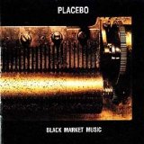 Placebo - Black Market Music