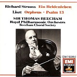 Sir Thomas Beecham / Royal Philharmonic Orchestra - Strauss: Ein Heldenleben - Liszt: Orpheus, Psalm 13