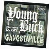 Young Buck And D-Tay - Gangstaville