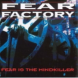 Fear Factory - Fear Is The Mindkiller