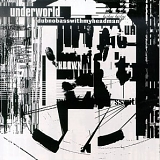 Underworld - dubnobasswithmyheadman