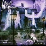 Ghost Machinery - Haunting Remains