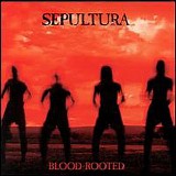 Sepultura - Blood-Rooted