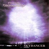 Dark Tranquillity - Skydancer + Of Chaos And Eternal Night