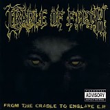 Cradle Of Filth - From The Cradle To Enslave