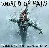 Various artists - World Of Pain - Tribute To Sepultura