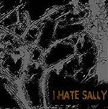 I Hate Sally - Sickness of the Ages