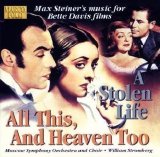 Max Steiner - All This, And Heaven Too/A Stolen Life