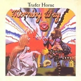 Trader Horne - Morning Way