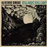 Au Revoir Simone - Still Night, Still Light