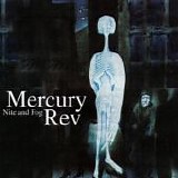 Mercury Rev - Nite And Fog