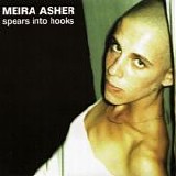 Meira Asher - Spears Into Hooks