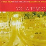 Yo La Tengo - I Can Hear The Heart Beating As One
