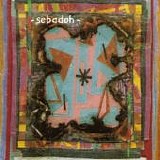 Sebadoh - Bubble & Scrape