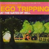 The Flaming Lips - Ego Tripping At The Gates Of Hell