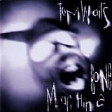 Tom Waits - Bone Machine