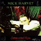 Mick Harvey - Intoxicated Man