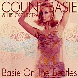 Count Basie And His Orchestra - Basie On The Beatles